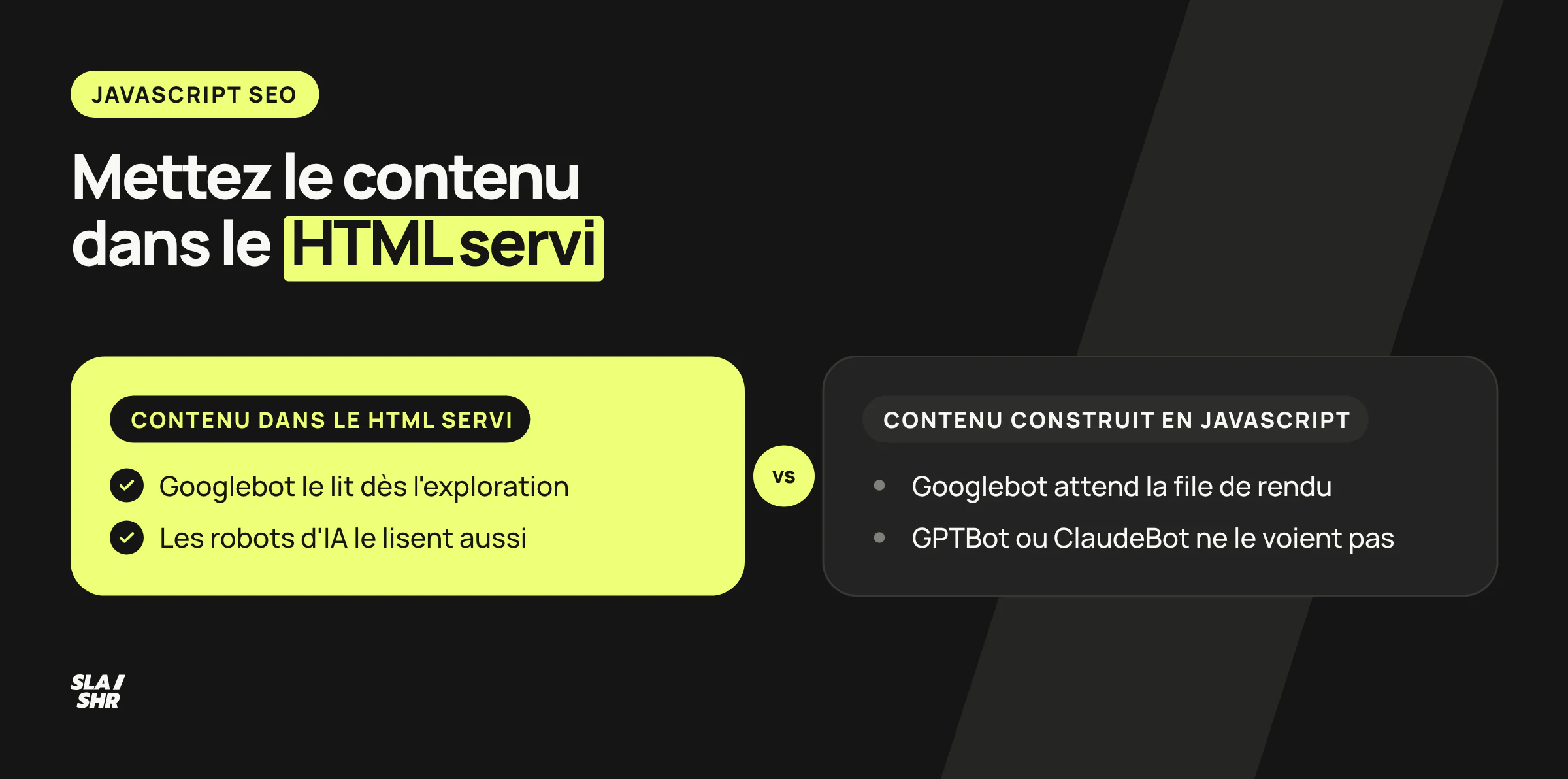 Ce que lit chaque robot : le contenu du HTML servi est lu dès l'exploration, le contenu construit en JavaScript attend le rendu de Google