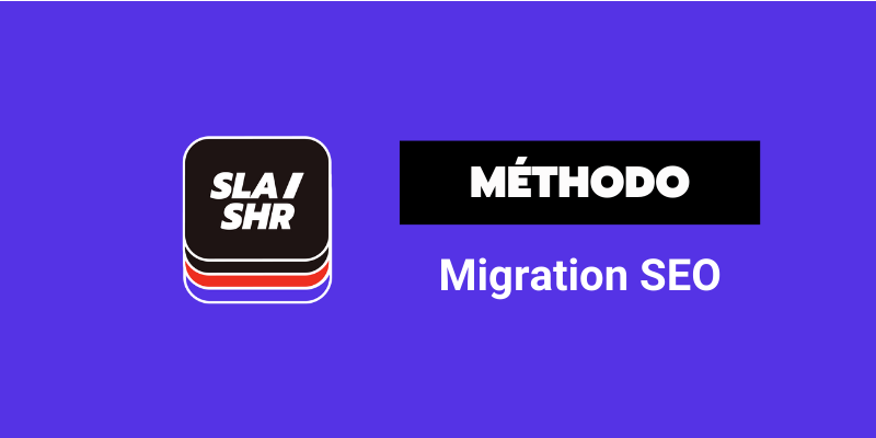 gestion méthodologie migration de site seo